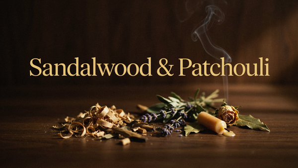 Sandalwood and Patchouli