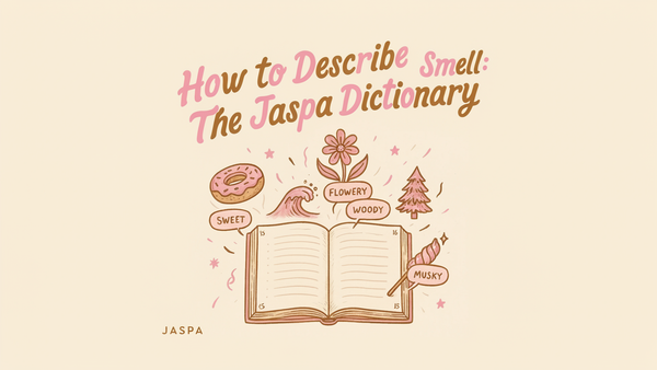 How to Describe a Smell: The Jaspa Dictionary