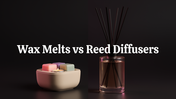 Wax Melts vs Reed Diffusers — What's the Difference?