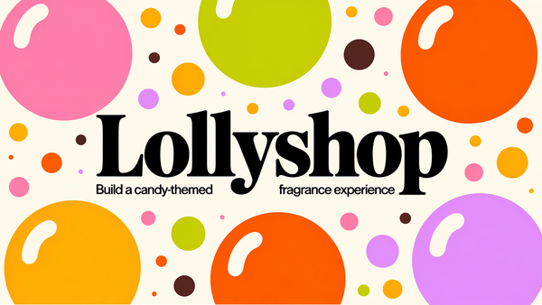 Lollyshop: Build a Candy-Themed Fragrance Experience at Home
