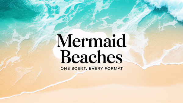 The Mermaid Beaches Universe — One Scent, Every Format