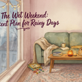 The Wet Weekend: A Scent Plan for Rainy Days Inside
